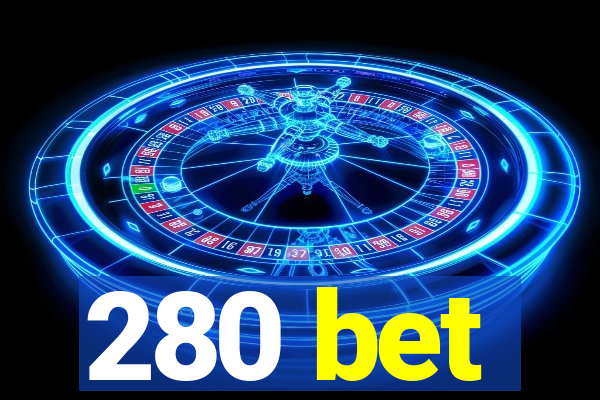 280 bet